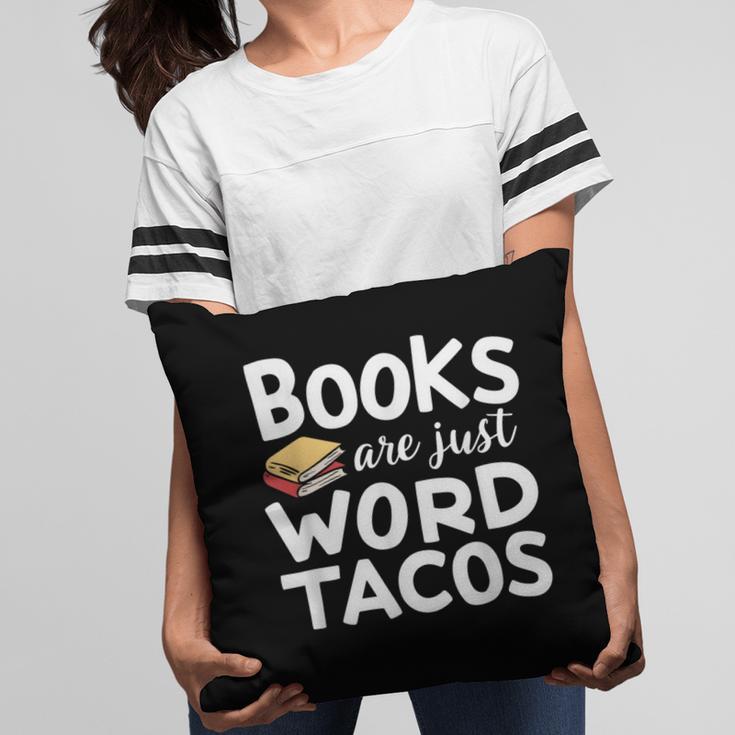 BOOKS ARE JUST WORD TACOS Pillowcase BOOKS ARE JUST WORD TACOS Pillowcase