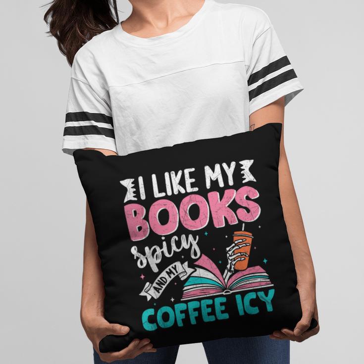 I Like My Books Spicy Coffee ICY Pillowcase