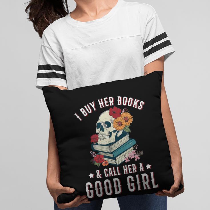 I Buy Her Books Call Her A Good Girl Book Lover Skull Pillowcase I Buy Her Books Call Her A Good Girl Book Lover Skull Pillowcase