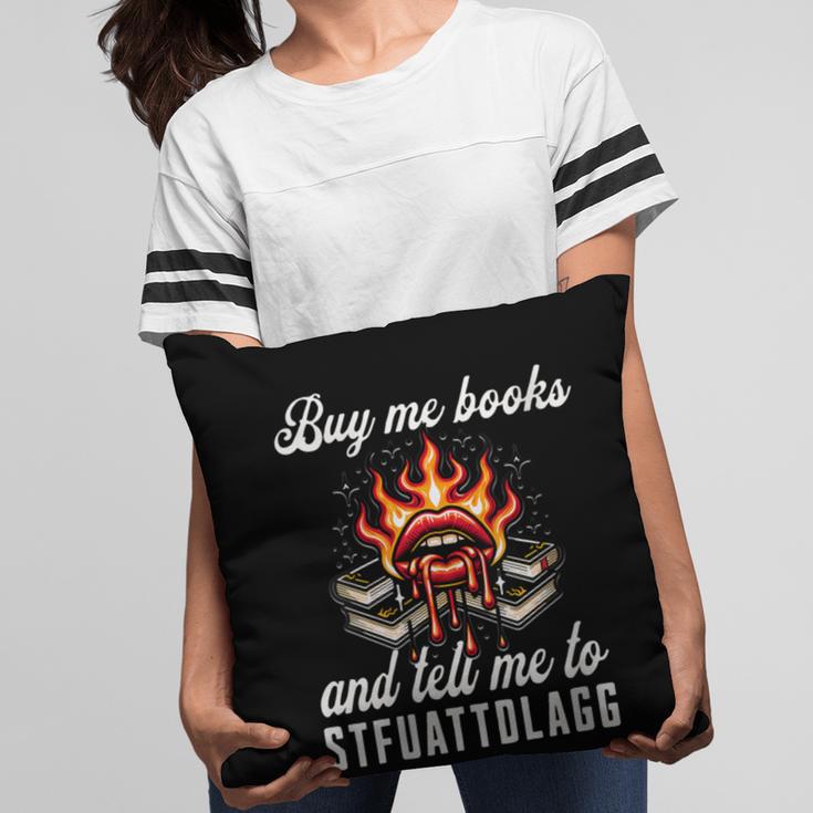 Buy Me Books And Tell Me To STFUATTDLAGG Booktok Pillowcase Buy Me Books And Tell Me To STFUATTDLAGG Booktok Pillowcase