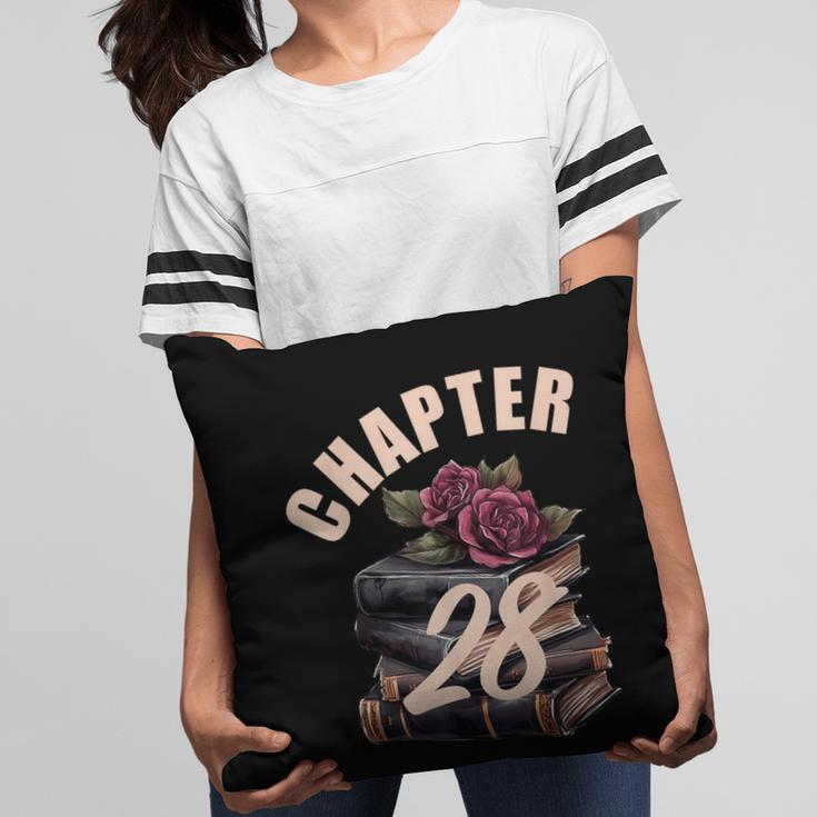 Chapter 28 28th Birthday Women Book Lovers Its My Birthday Pillowcase
