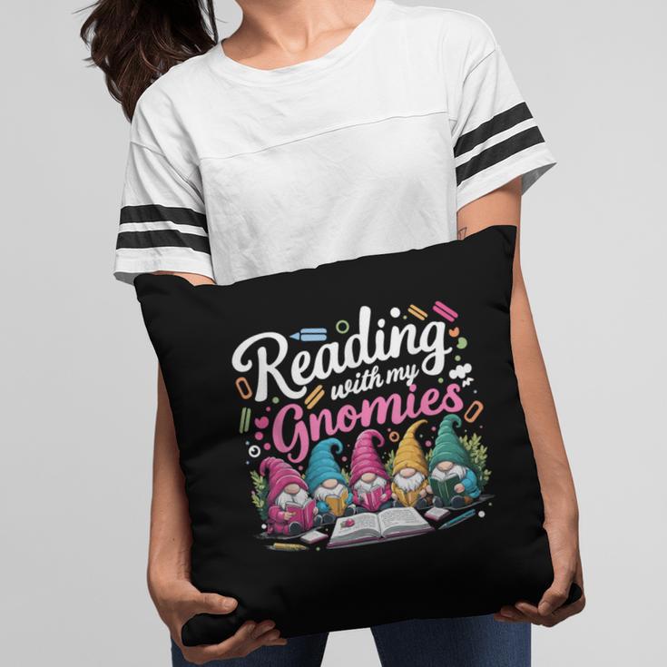 Cute Reading With My Gnomies Gnome Book Bookworm Lover Pillowcase