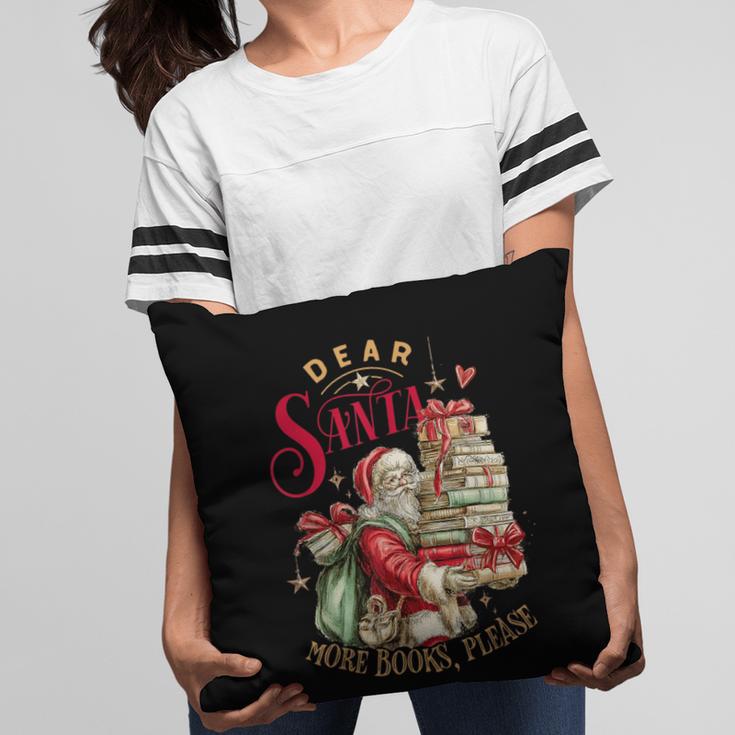 Dear Santa More Books Please Christmas Pillowcase