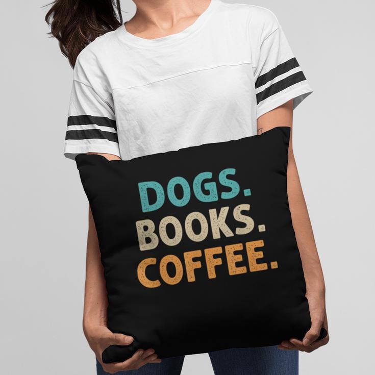 Dogs Books Coffee Book Lover Dogs Coffee Pillowcase