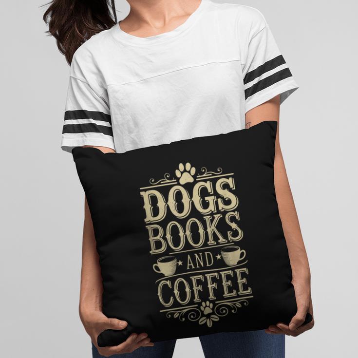 Dogs Books And Coffee Pillowcase