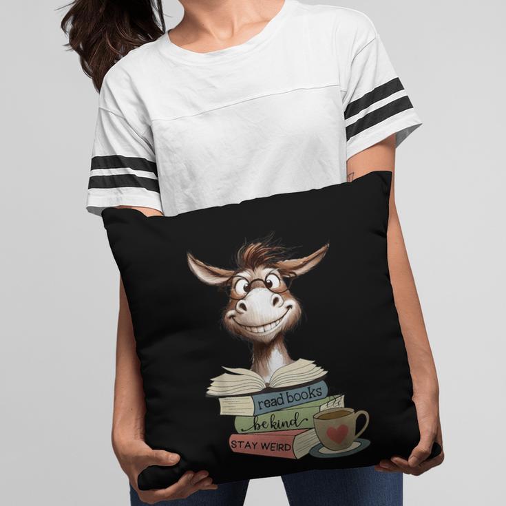Donkey Reading Book Read Books Be Kind Stay Weird Librarian Pillowcase