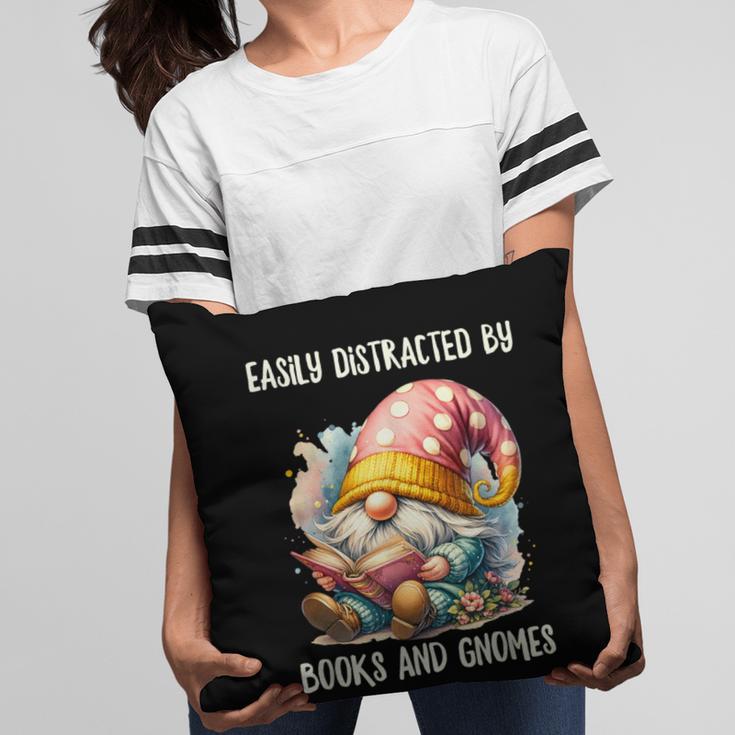 Easily Distracted By Books And Gnomes Book Reading Gnome Pillowcase