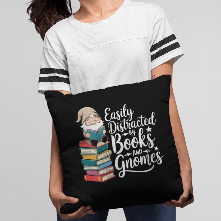 Easily Distracted By Books And Gnomes Pillowcase