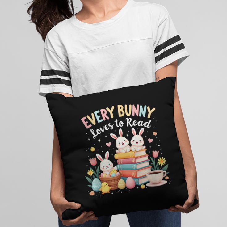 Every Bunny Loves To Read Book Lover Easter Day Apparel Pillowcase Every Bunny Loves To Read Book Lover Easter Day Apparel Pillowcase