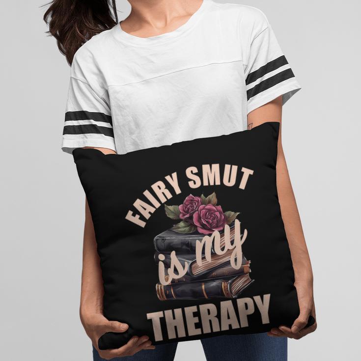 Fairy Smut Is My Therapy Romantasy Spicy Books Faerie Tales Pillowcase Fairy Smut Is My Therapy Romantasy Spicy Books Faerie Tales Pillowcase