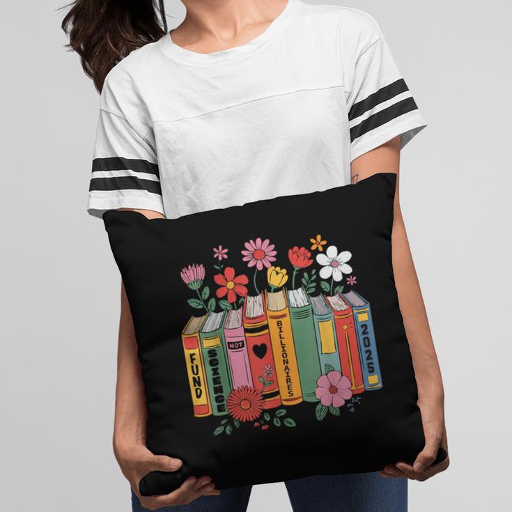 Fund Science Not Billionaires Books Support Scientist Pillowcase