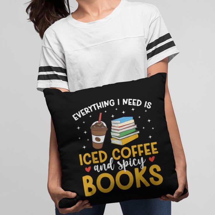Iced Coffee And Spicy Books Iced Coffee Lover Cold Brew Pillowcase