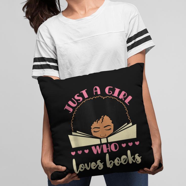 Just a Girl Who Loves Books African American Book Nerd Lover Pillowcase