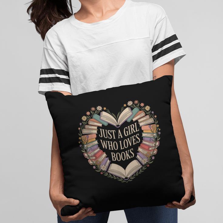 Just a Girl Who Loves Books Book Lover Librarian For Women Pillowcase