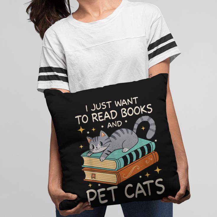 I Just Want To Read Books And Pet Cats Bookish Bookworm Pillowcase I Just Want To Read Books And Pet Cats Bookish Bookworm Pillowcase