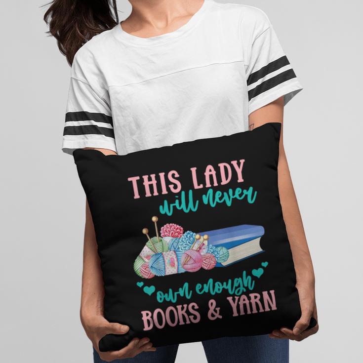 THIS LADY Will Never Own Enough BOOKS & YARN Pillowcase