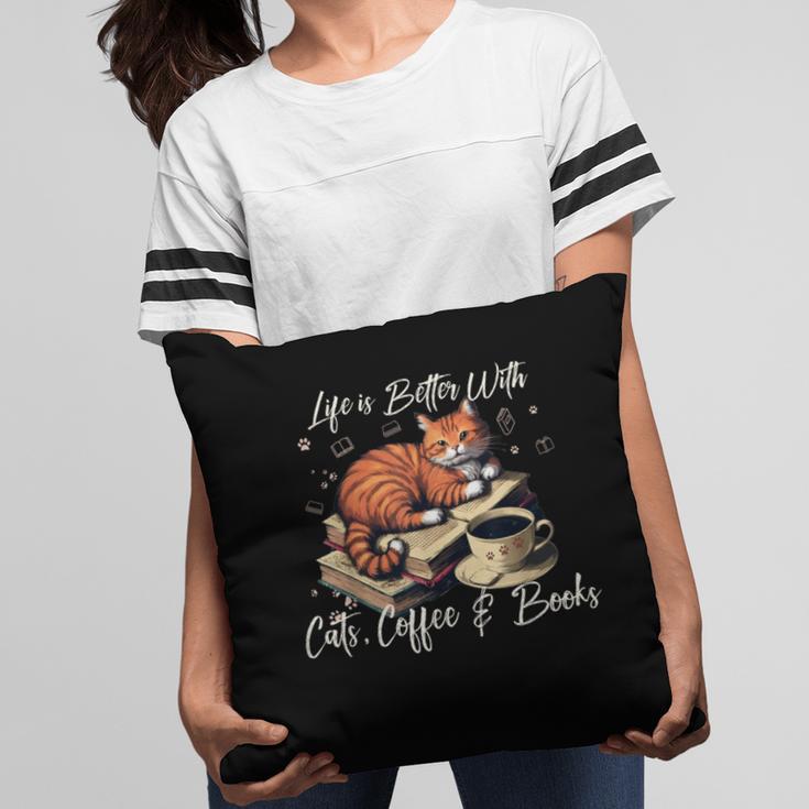 Life Is Better With Cats Coffee And Books Pillowcase