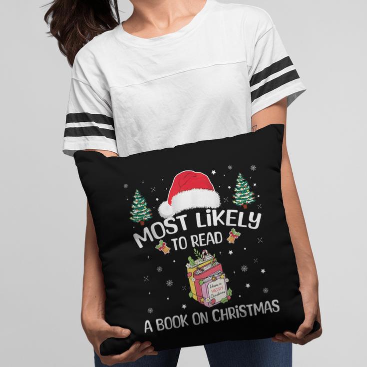 Most Likely To Read A Book On Christmas Love Reading Books Pillowcase