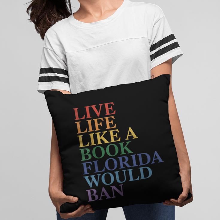 Live Life Like a Book Florida Would Ban LGBTQ Rainbow Flag Pillowcase