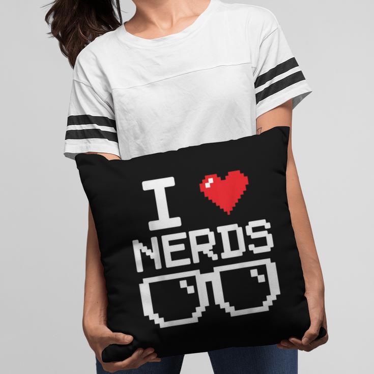 I Love Nerds I Heart Nerds For Science Book Knowledge Geeks Pillowcase