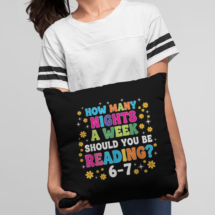 How Many Nights A Week Should You Be Reading 6-7 Book Lovers Pillowcase