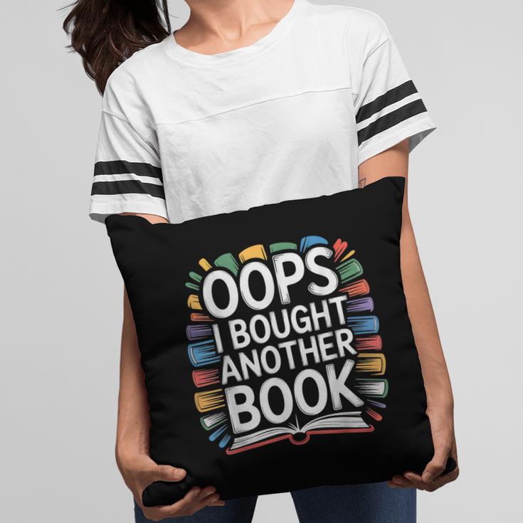 Oops I Bought Another Book Library Reader Bibliophile Pillowcase Oops I Bought Another Book Library Reader Bibliophile Pillowcase