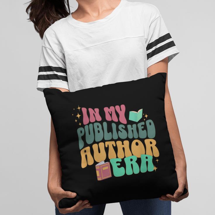 In My Published Author Era Cute Book Lover Writer Retro Tee Pillowcase