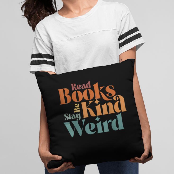 Read Books Be Kind Stay Weird Retro Bookworm Book Lover Pillowcase Read Books Be Kind Stay Weird Retro Bookworm Book Lover Pillowcase