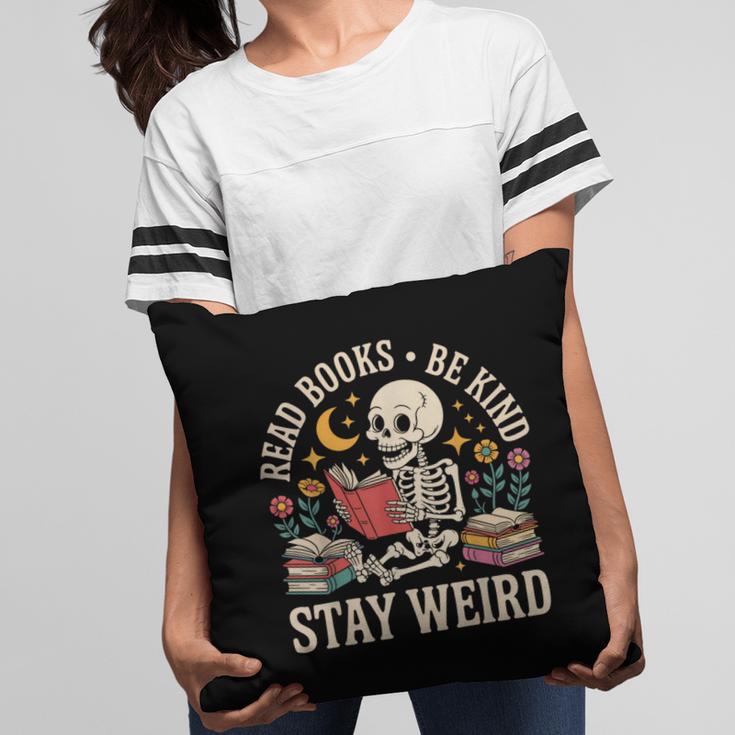 Read Books Be Kind Stay Weird Skeleton Reading Book Pillowcase
