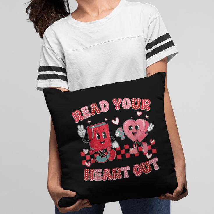Read Your Heart Out Valentine Teacher Book Lover Pillowcase