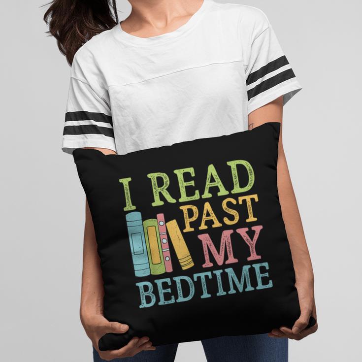 I Read Past My Bedtime Book Quote Humor Pillowcase