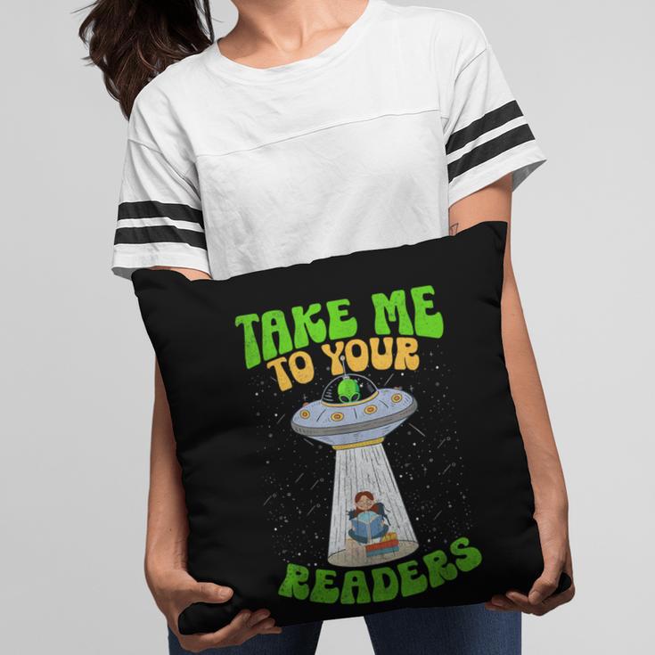 Take Me To Your Readers Alien Book Reading Bookaholic Pillowcase Take Me To Your Readers Alien Book Reading Bookaholic Pillowcase