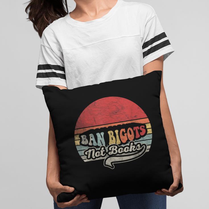 Retro Vintage Ban Bigots Not Books Shirt Free Banned Books Pillowcase Retro Vintage Ban Bigots Not Books Shirt Free Banned Books Pillowcase
