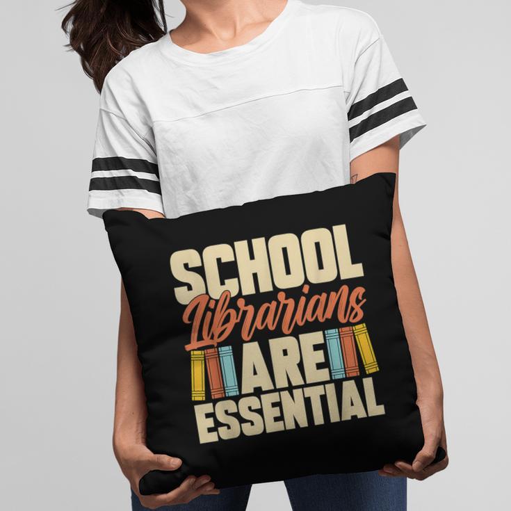 School Librarians Are Essential Library Book Lover Librarian Pillowcase