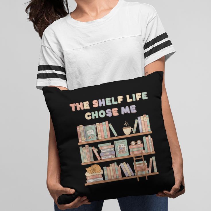 The Shelf Life Chose Me Bookstore Reading Lover Graphic Pillowcase The Shelf Life Chose Me Bookstore Reading Lover Graphic Pillowcase