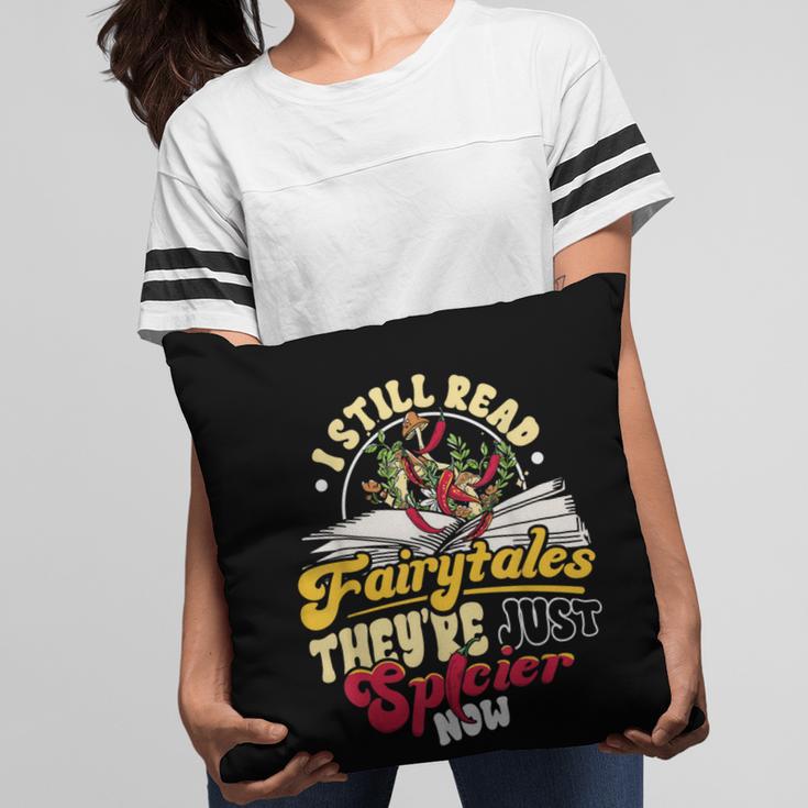 Smut Spicy Books I Still Read Fairytales Theyre Just Spicier Pillowcase