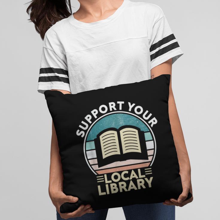 Support Your Local Library Book Lovers Pillowcase