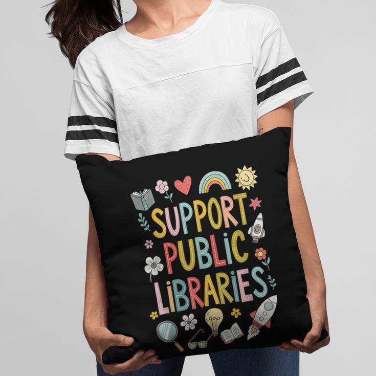 Support Public Libraries Reading Book Nerd Bookworm Literacy Pillowcase