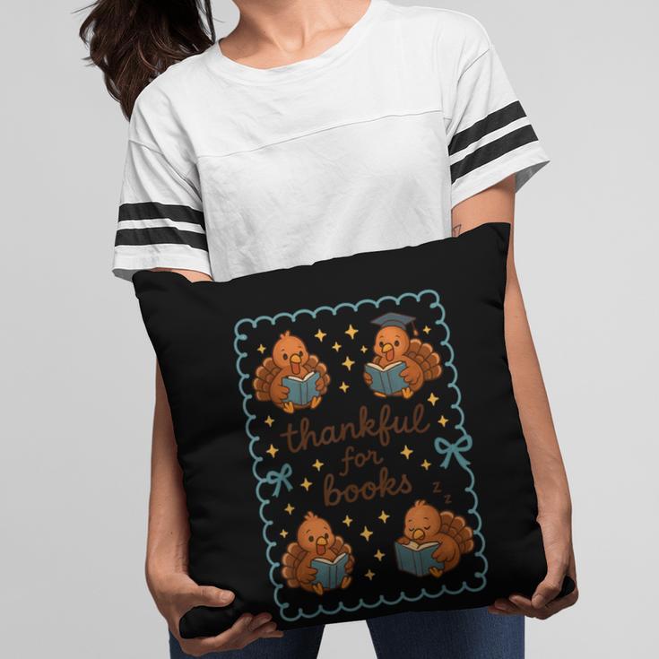 Thankful For Books Turkey Reading Book Lovers Fall Teacher Pillowcase Thankful For Books Turkey Reading Book Lovers Fall Teacher Pillowcase