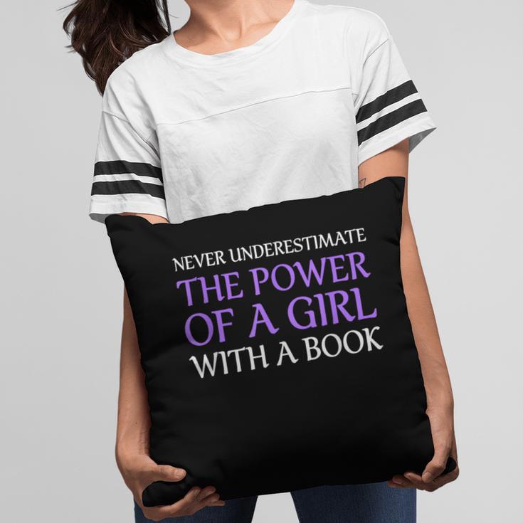 Never Underestimate Girl With A Book Women Inspiration Quote Pillowcase