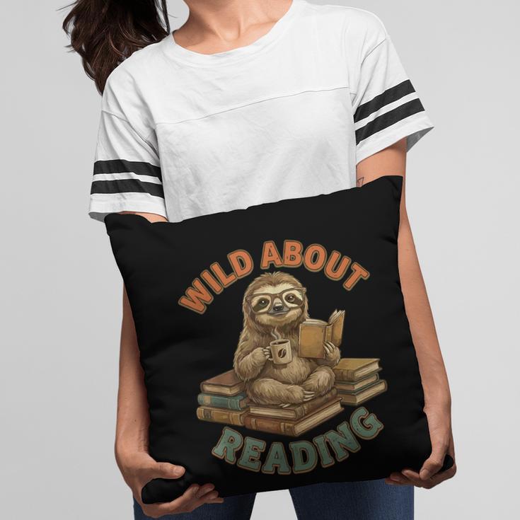 Wild About Reading Sloth Coffee Teacher Book Lover Pillowcase