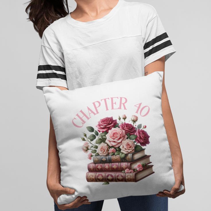 40th Birthday Chapter 40 Birthday Shirt Women Book Lover Pillowcase 40th Birthday Chapter 40 Birthday Shirt Women Book Lover Pillowcase