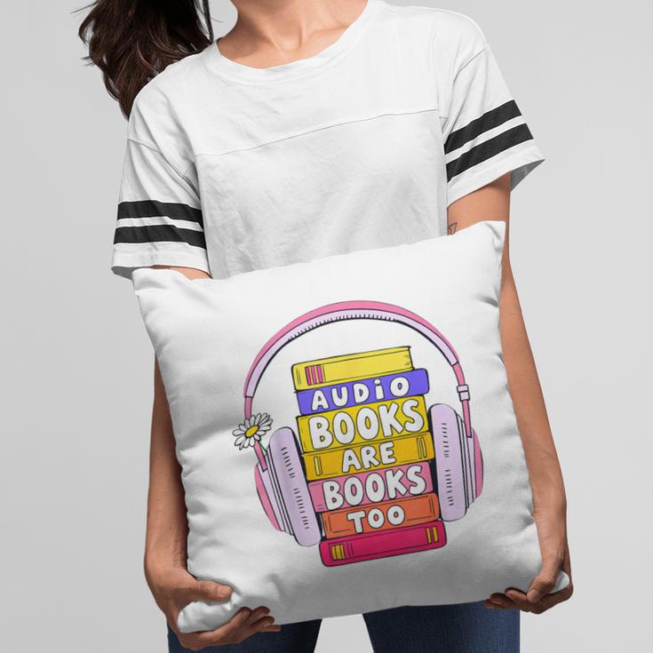 Audiobooks Are Books Too – Bookworm Nerd Reading Geek Pillowcase