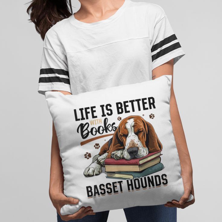 Basset Hound Dog Breed Life Is Better With Books And a For Men Women Girls Kids Pillowcase Basset Hound Dog Breed Life Is Better With Books And a For Men Women Girls Kids Pillowcase