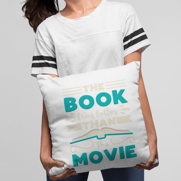 The Book Was Better Than The Movie Literary Library Bookworm Premium Tri-Blend Pillowcase