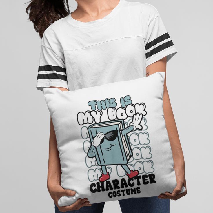 This Is My Book Character Costume Reading Book Lover Pillowcase
