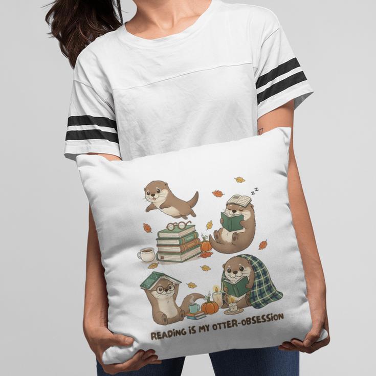 Book Lover Bookish Bookworm Reading Is My Otter-Obsession Pillowcase