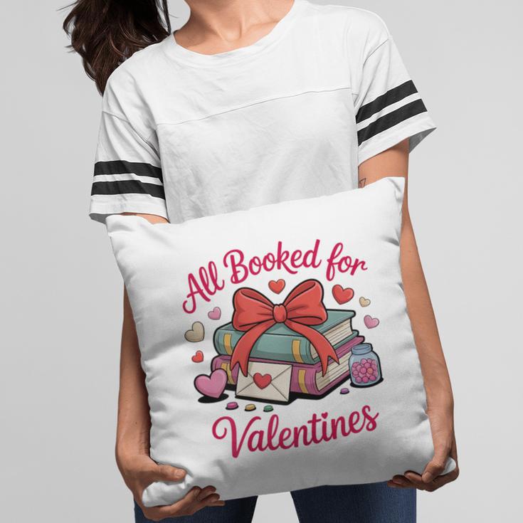 All Booked For Valentines Book Lover Teachers Pillowcase All Booked For Valentines Book Lover Teachers Pillowcase