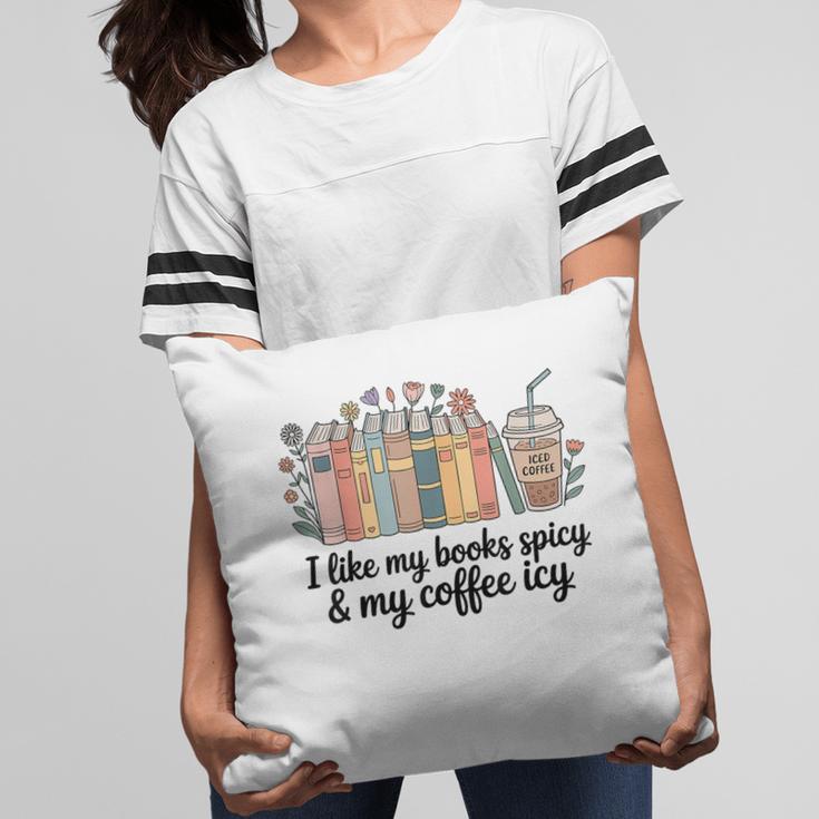 I Like My Books Spicy & My Coffee Icy Lover Bookworm Pillowcase
