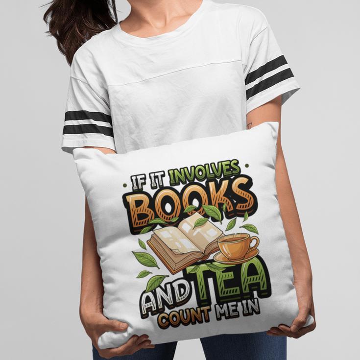 Bookworm If It Involves Books And Tea Lover Reading Premium Tri-Blend Pillowcase